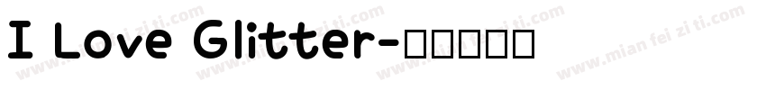 I Love Glitter字体转换